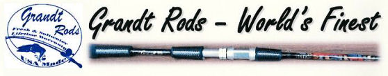 Grandt Rods World Finest - Grandt Industries Follow the Leader www.grandtrods.com