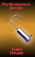 Performance Series tube heads custom 
design exclusive to PROvider Tackle