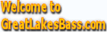 Welcome to GreatLakesBass.com