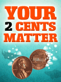Two cents could equal $500 Two cents could equal $500