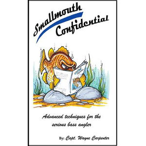 Smallmouth Confidential -book by Captain Wayne Carpenter - Advanced techniques for the serious angler